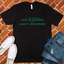 Load image into Gallery viewer, If You Ain’t Got No Haters Tee
