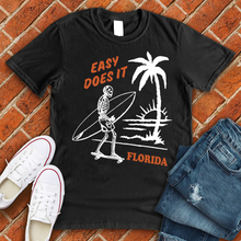 Load image into Gallery viewer, Easy Does It Florida Tee
