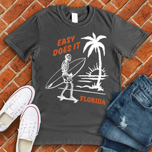 Load image into Gallery viewer, Easy Does It Florida Tee
