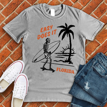 Load image into Gallery viewer, Easy Does It Florida Tee
