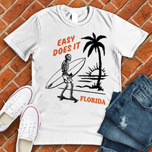 Load image into Gallery viewer, Easy Does It Florida Tee
