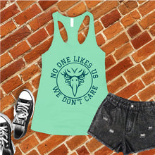 Load image into Gallery viewer, No One Likes Us We Don&#39;t Care Women&#39;s Tank Top
