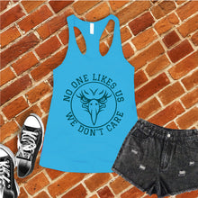 Load image into Gallery viewer, No One Likes Us We Don&#39;t Care Women&#39;s Tank Top
