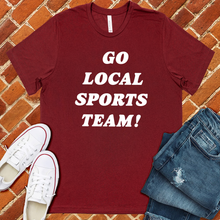 Load image into Gallery viewer, Go Local Sports Team Tee
