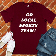 Load image into Gallery viewer, Go Local Sports Team Tee
