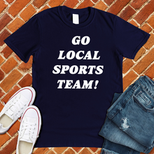 Load image into Gallery viewer, Go Local Sports Team Tee
