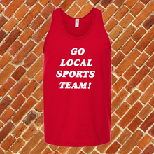 Load image into Gallery viewer, Go Local Sports Team Unisex Tank Top
