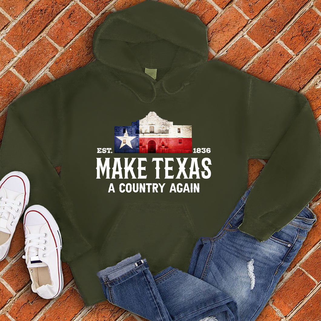 Make Texas A Country Again Hoodie