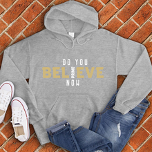 Load image into Gallery viewer, Do You Believe Now Colorado Hoodie
