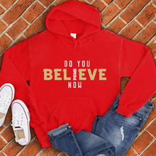 Load image into Gallery viewer, Do You Believe Now Colorado Hoodie
