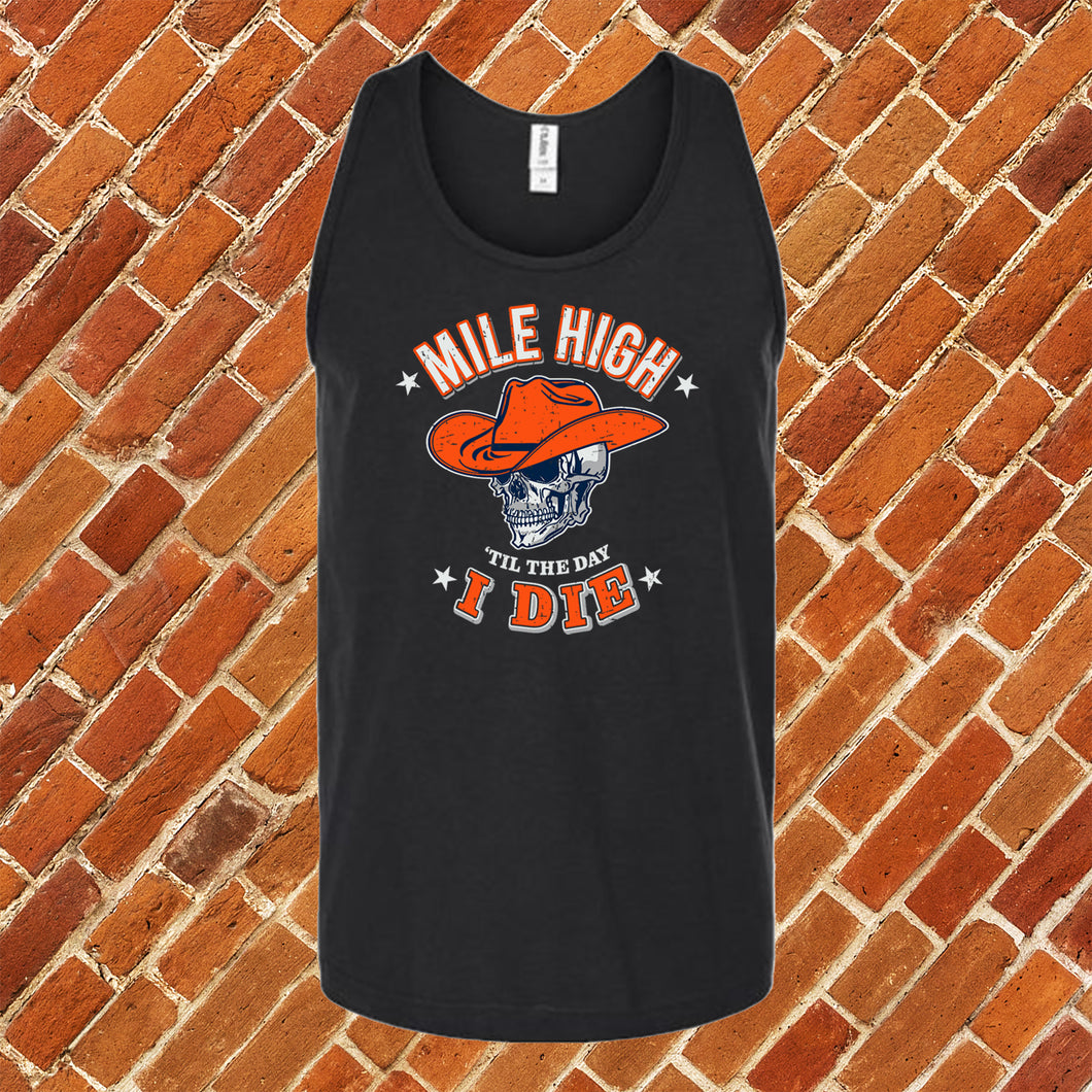 Mile High Til The Day I Die Unisex Tank Top