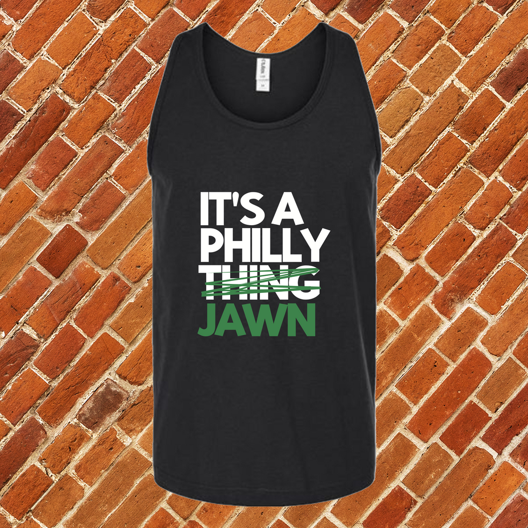 It's A Philly Jawn Unisex Tank Top