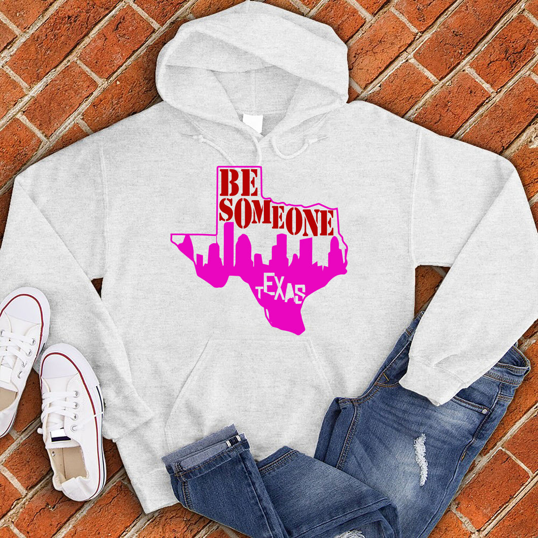 Be Someone Texas Map Hoodie